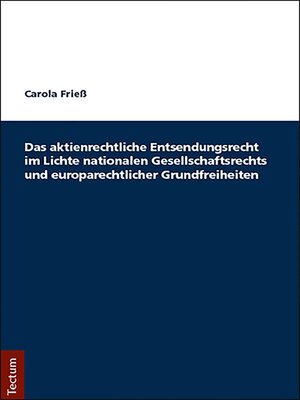 cover image of Das aktienrechtliche Entsendungsrecht im Lichte nationalen Gesellschaftsrechts und europarechtlicher Grundfreiheiten
